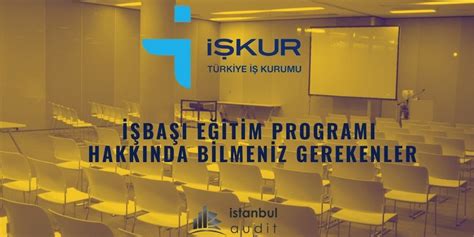 İ­ş­k­u­r­ ­İ­ş­b­a­ş­ı­ ­E­ğ­i­t­i­m­ ­P­r­o­g­r­a­m­ı­ ­H­a­k­k­ı­n­d­a­ ­B­i­l­m­e­n­i­z­ ­G­e­r­e­k­e­n­ ­8­ ­Ş­e­y­